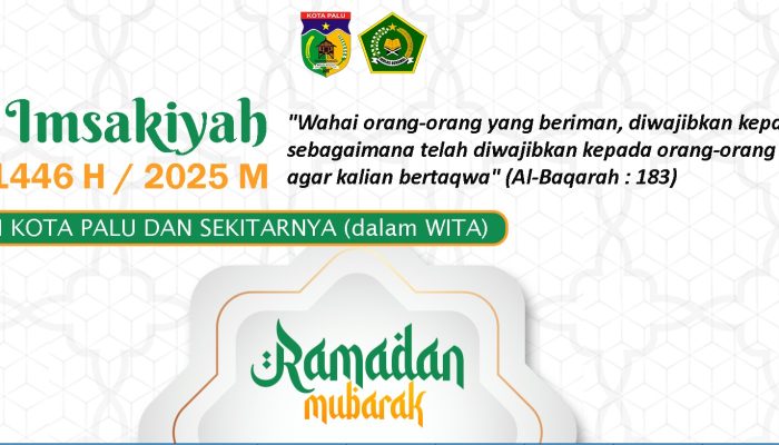 Ini Jadwal Imsakiyah Ramadhan 1446 H untuk Wilayah Kota Palu dan Sekitarnya